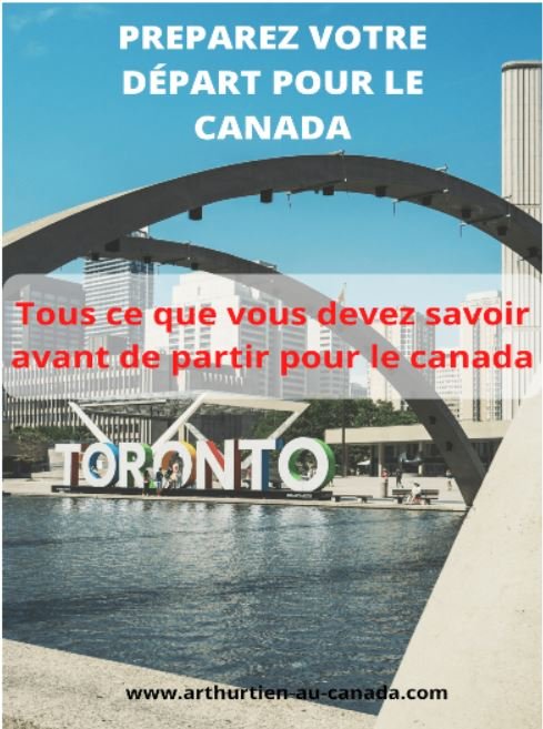 GUIDE POUR PREPARER VOTRE DÉPART POUR LE CANADA
